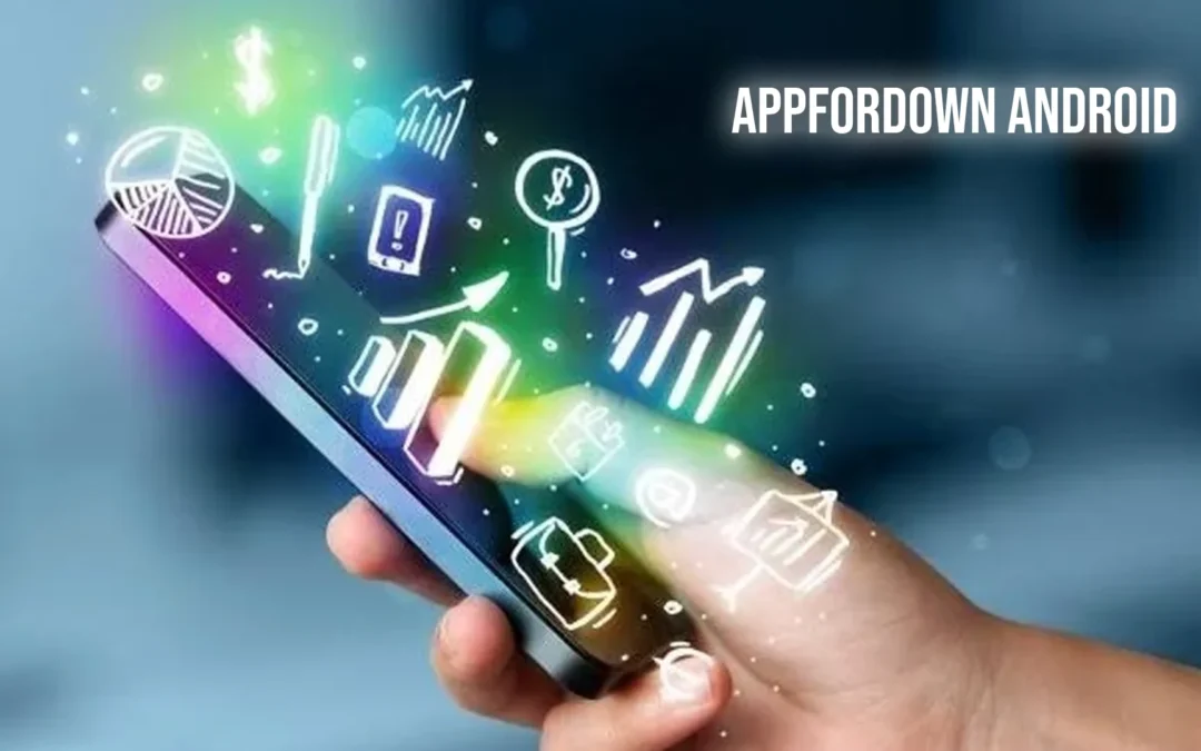 Unleashing the Power of Appfordown Android: Your Ultimate Guide