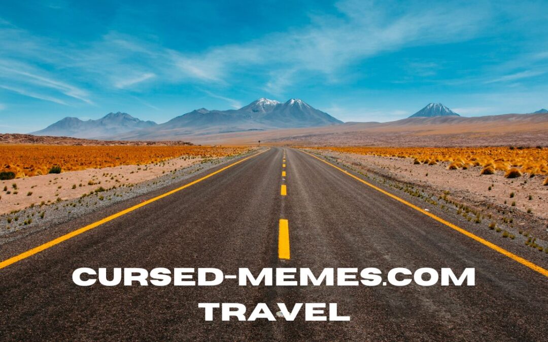 Cursed-Memes.com Travel: Exploring the Hilarious Intersection