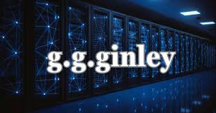 G.G. Ginley: A Comprehensive Overview